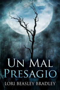 Lori Beasley Bradley — Un Mal Presagio