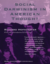 Richard Hofstadter — Social Darwinism in American Thought