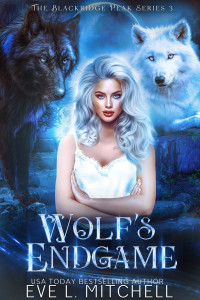 Eve L. Mitchell — Wolf's Endgame: The Blackridge Peak Series (Book 3)