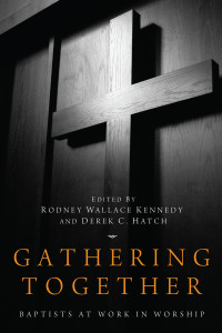 Rodney Wallace Kennedy;Derek C. Hatch; — Gathering Together