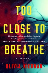 Olivia Kiernan — Too Close to Breathe