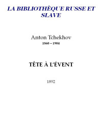 Tchekhov — Tête à l'évent