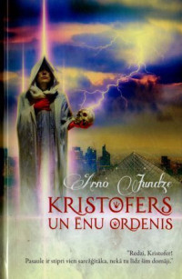 Arno Jundze — Kristofers un ēnu ordenis