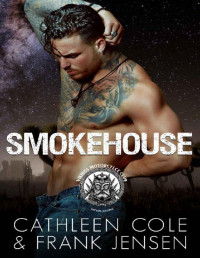 Cathleen Cole & Frank Jensen — Smokehouse (The Vikings MC: Tucson Chapter Book 5)