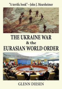 Glenn Diesen — The Ukraine War & the Eurasian World Order