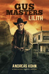 Andreas Kohn — Gus Masters: Lilith