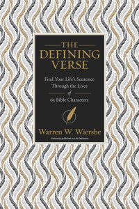 Warren W. Wiersbe; — The Defining Verse