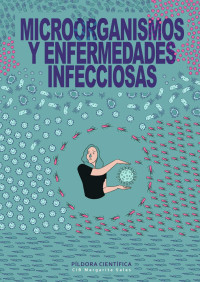 Mercedes JIménez (dir.) — Microorganismos y enfermedades infecciosas-Colección Píldoras científicas