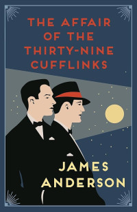 James Anderson — The Affair of the Thirty-Nine Cufflinks