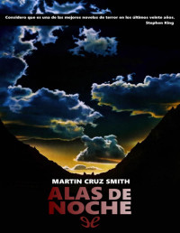 Martin Cruz Smith — Alas De Noche