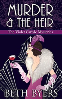 Beth Byers — Murder & The Heir (Violet Carlyle Mystery 1)