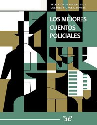 Jorge Luis Borges — LOS MEJORES CUENTOS POLICIALES, 1