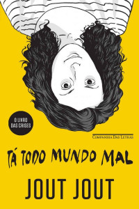 Jout Jout — Tá todo mundo mal - O livro das crises