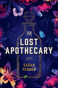 Sarah Penner — The Lost Apothecary