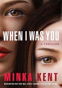 Minka Kent — When I Was You