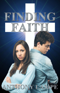 Anthony Lampe — Finding Faith