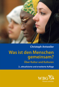 Christoph Antweiler — Was ist den Menschen gemeinsam?