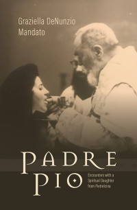 Graziella De Nunzio Mandato; — Padre Pio