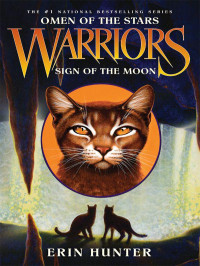 Hunter, Erin — Warriors: Omen of the Stars #4: Sign of the Moon