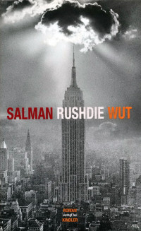 Rushdie, Salman [Rushdie, Salman] — Wut