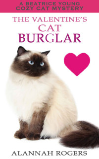 Alannah Rogers — BY13 - The Valentine's Cat Burglar