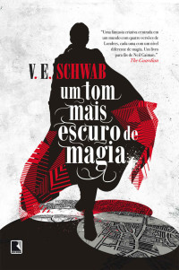 V.E. Schwab — Um tom mais escuro de magia