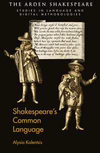 Alysia Kolentsis; — Shakespeare's Common Language