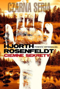 Hjorth Michael & Rosenfeldt Hans — Ciemne sekrety