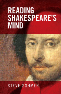 Steve Sohmer; — Reading Shakespeare's Mind