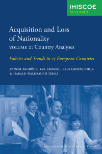 Bauböck, Rainer. — Acquisition and Loss of Nationality Volume 2, Country Analyses