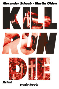 Martin Olden && Alexander Schaub — Kill Run Die