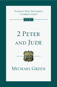 Michael Green — 2 Peter and Jude