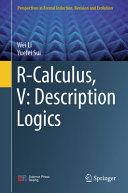 Wei Li, Yuefei Sui — R-Calculus, V: Description Logics