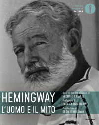 Michael Katakis — Hemingway l’uomo e il mito