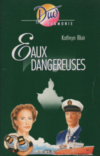 Kathryn Blair [Blair, Kathryn] — Eaux dangereuses