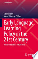 Subhan Zein, Maria R. Coady — Early Language Learning Policy in the 21st Century : An International Perspective