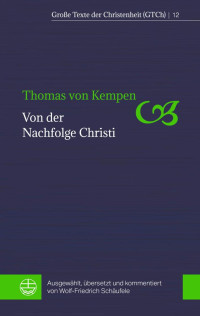 Thomas von Kempen — Von der Nachfolge Christi