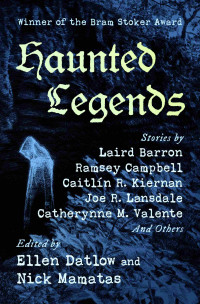 Ellen Datlow — Haunted Legends