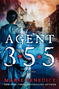 Marie Benedict — Agent 355