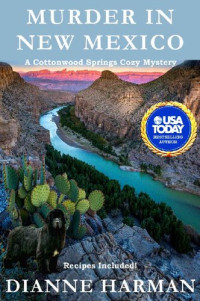 Dianne Harman  — Murder in New Mexico (Cottonwood Springs Cozy Mystery 15)