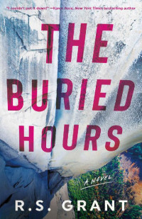 R.S. Grant — The Buried Hours: A Novel