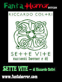 Riccardo Coltri — 7 Vite - Racconti Horror e Sf