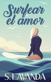 Sol Lavanda — Surfear el amor