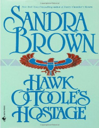 Sandra Brown — Hawk O'Toole's Hostage