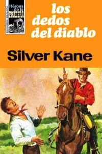 Silver Kane — Los dedos del diablo