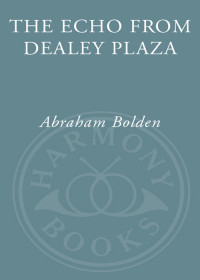 Abraham Bolden — The Echo from Dealey Plaza