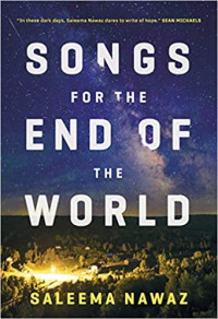 Saleema Nawaz  — Songs for the End of the World