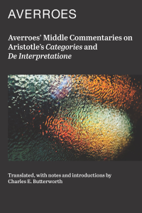 Unknown — Averroes' Middle Commentaries on Aristotles Categories and De Interpretatione