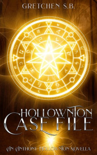 Gretchen S. B. — Hollownton Case File