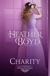 Heather Boyd — Charity (The Distinguished Rogues Book 3)